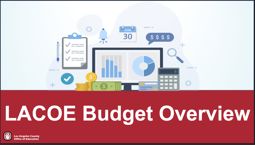 icons showing clipboard, computer monitor, calculator with title "LACOE Budget Overview"