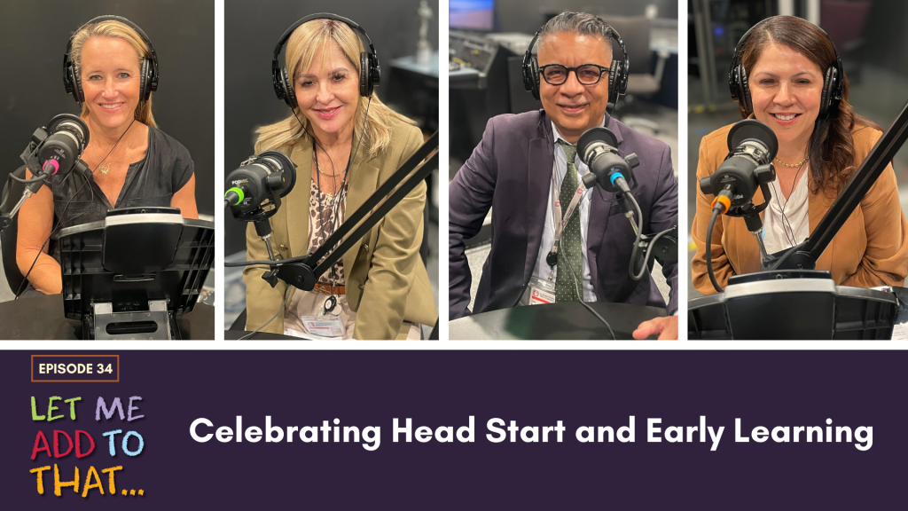 Let Me Add To That Podcast titled Celebrating Head Start and Early Learning