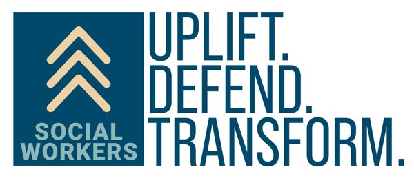 Social Workers - Uplift. Defend. Transform.
