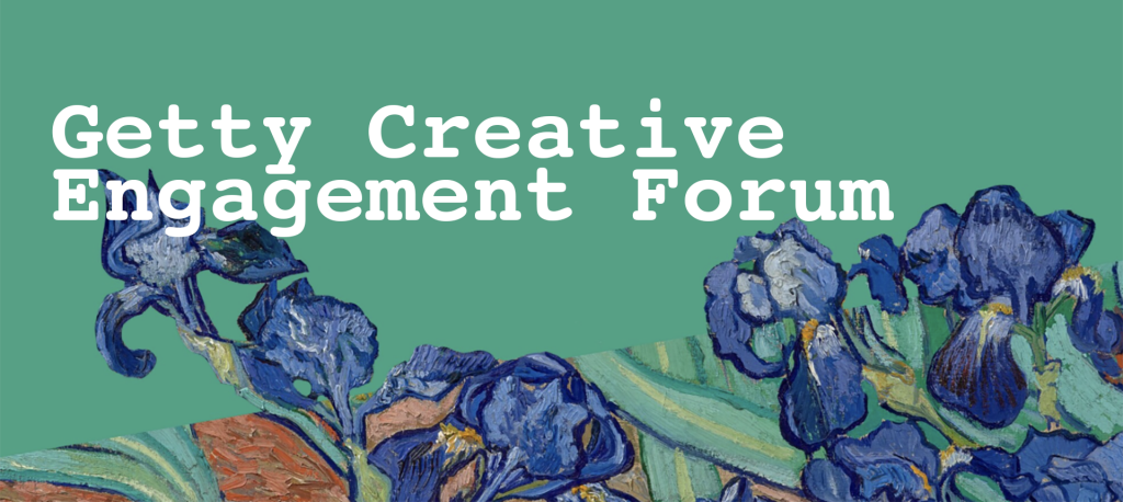 A painting of irises with "Getty Creative Engagement Forum" layered on top